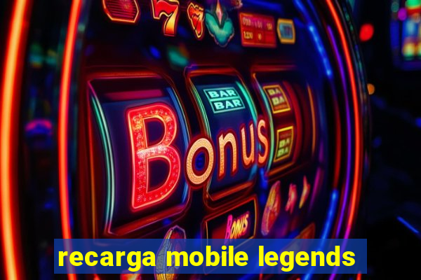 recarga mobile legends